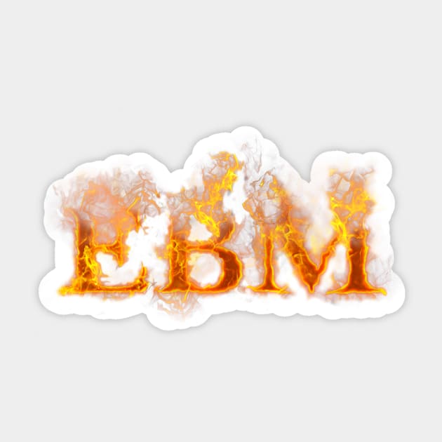 EBM  Fire Sticker by VectX